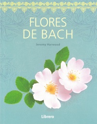 [LI002] Flores de Bach. Jeremy Harwood