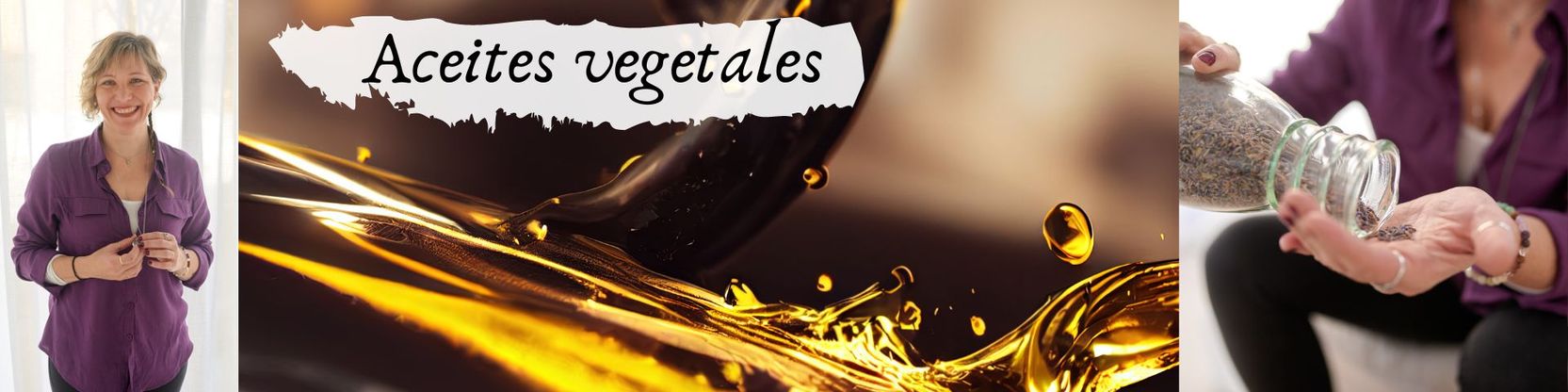 Imagen de los aceites vegetales y Eva ruth gonzález,