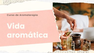 Imagen del curso de Aromaterapia familiar Vida Aromática
