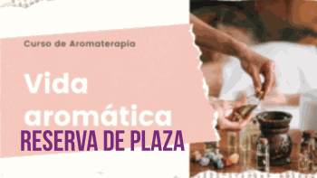 Reserva tu plaza en el curso VIDA AROMÁTICA