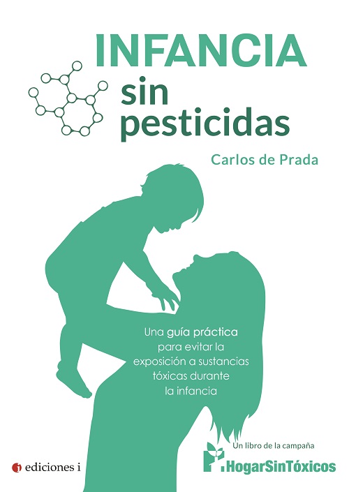 Infancia sin pesticidas Una guía práctica para evitar la exposición a sustancias tóxicas durante la infancia