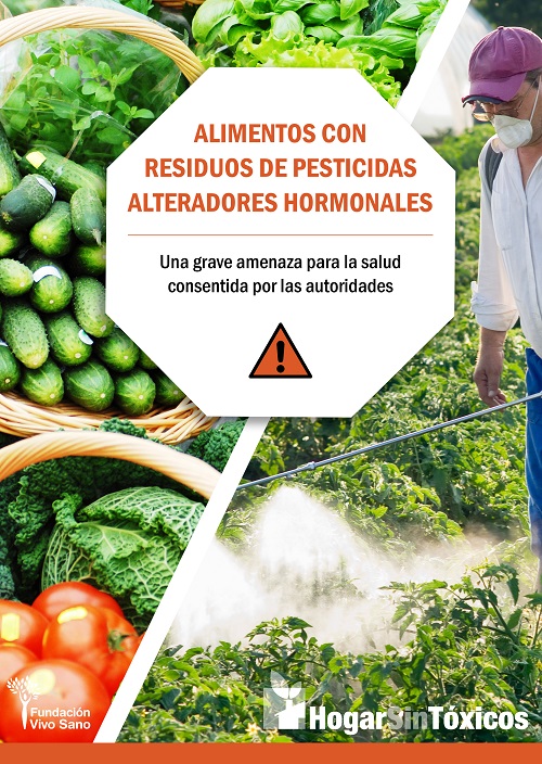 Alimentos con residuos de pesticidas alteradores hormonales Una grave amenaza para la salud consentida por las autoridades