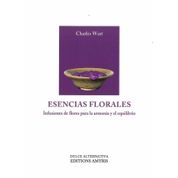 [LI015] Esencias florales. Infusiones de flores para la armonía y el equilibrio